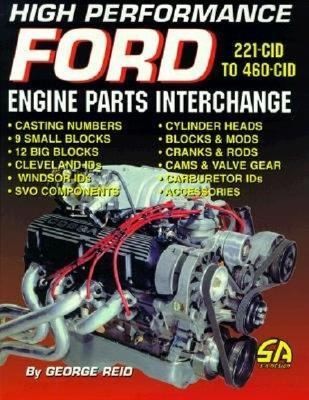 High Performance Ford Engine Parts Interchange by George Read 1999 