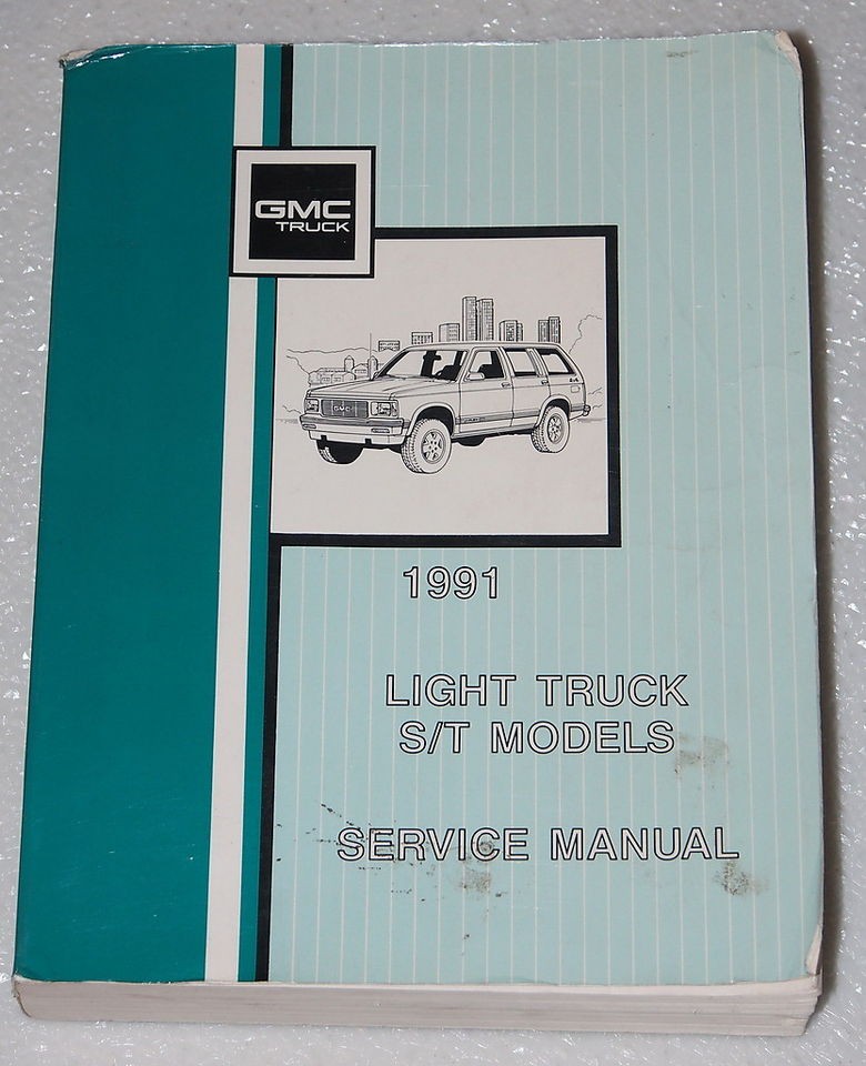1991 GMC S15 JIMMY & SONOMA Shop Service Repair Manual S/T PICK UP 