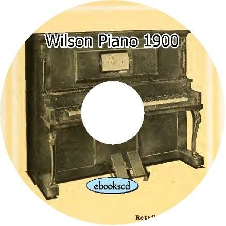 Wilson 1900s vintage upright & player pianos catalog CD