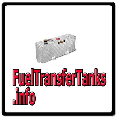 Fuel Transfer Tanks.info TANK/GAS/DIESE​L SHOP/PUMP/AUXI​LIARY 