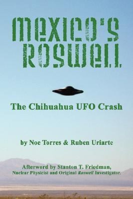 Mexicos Roswell by Noe Torres and Ruben Uriarte 2007, Paperback 