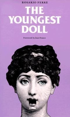 The Youngest Doll by Rosario Ferré 1991, Paperback