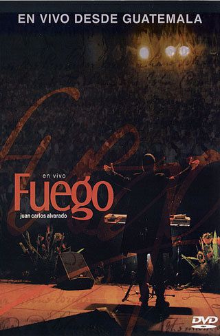 Fuego En Vivo DVD Juan Carlos Alvarado