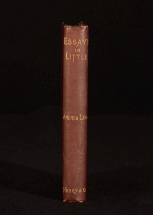 1891 Essays in Little by Andrew Lang Literary Criticisms