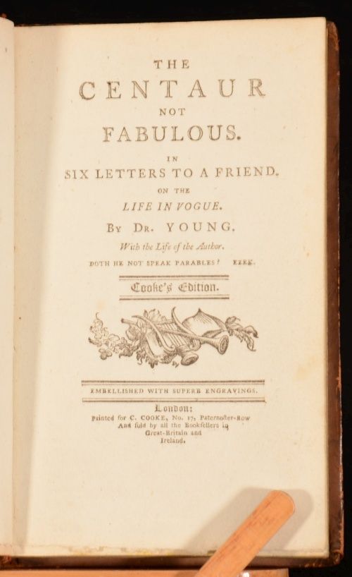  The Centaur Not Fabulous in Six Letters to a Friend by Dr Edward Young